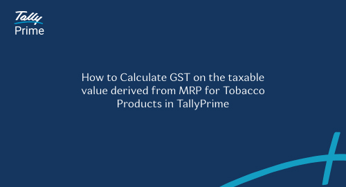 mrp-for-tobacco-products-in-tallyprime